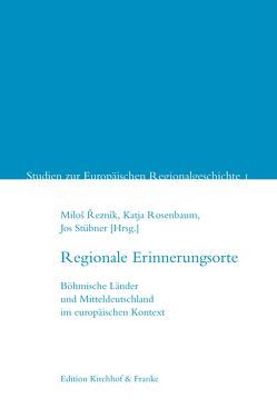 Regionale Erinnerungsorte von Reznik,  Milos, Rosenbaum,  Katja, Stübner,  Jos