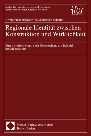 Regionale Identität zwischen Konstruktion und Wirklichkeit von Flender,  Armin, Pfau,  Dieter, Schmidt,  Sebastian