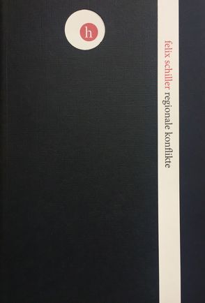 regionale konflikte von Schiller,  Felix