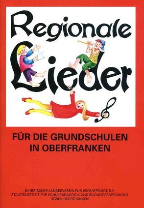 Regionale Lieder für die Grundschulen in Oberfranken von Degelmann,  Ingeborg