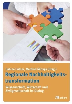 Regionale Nachhaltigkeitstransformation von Hafner,  Sabine, Miosga,  Manfred