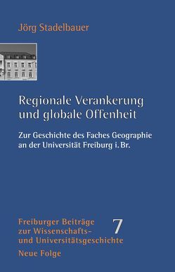 Regionale Verankerung und globale Offenheit von Stadelbauer,  Jörg