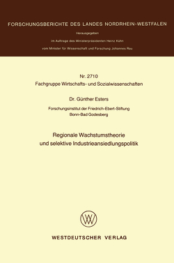 Regionale Wachstumstheorie und selektive Industrieansiedlungspolitik von Esters,  Günther