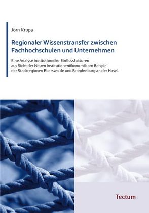 Regionaler Wissenstransfer zwischen Fachhochschulen und Unternehmen von Krupa,  Jörn