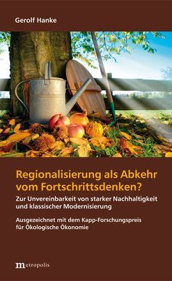 Regionalisierung als Abkehr vom Fortschrittsdenken? von Hanke,  Gerolf