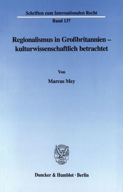 Regionalismus in Großbritannien – kulturwissenschaftlich betrachtet. von Mey,  Marcus