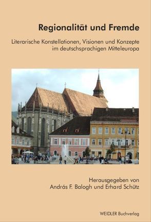 Regionalität und Fremde von Balogh,  András F, Schütz,  Erhard