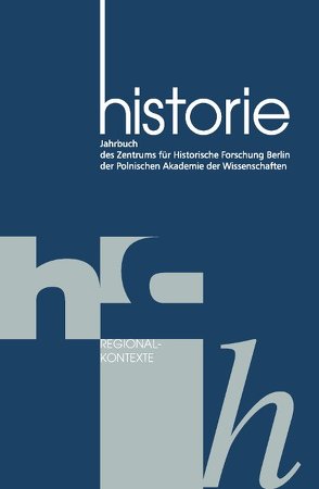 Regionalkontexte von Zentrum für Historische Forschung Berlin der Polnischen Akademie der Wissenschaften