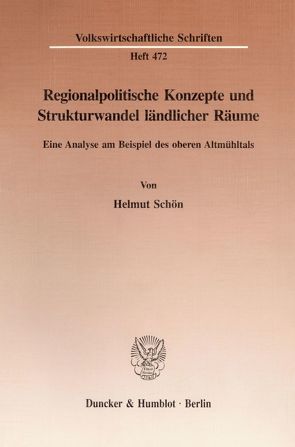 Regionalpolitische Konzepte und Strukturwandel ländlicher Räume. von Schoen,  Helmut