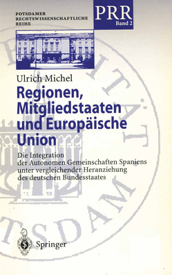 Regionen, Mitgliedstaaten und Europäische Union von Michel,  Ulrich