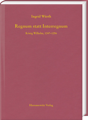 Regnum statt Interregnum von Würth,  Ingrid