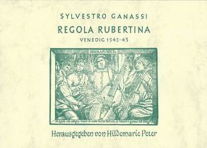 Regola Rubertina von Ganassi,  Silvestro, Peter,  Hildemarie