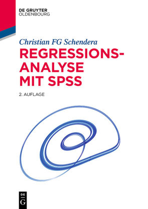 Regressionsanalyse mit SPSS von Schendera,  Christian FG