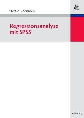 Regressionsanalyse mit SPSS von Schendera,  Christian FG