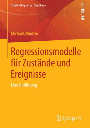 Regressionsmodelle für Zustände und Ereignisse von Windzio,  Michael