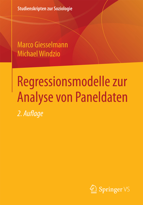 Regressionsmodelle zur Analyse von Paneldaten von Gießelmann,  Marco, Windzio,  Michael