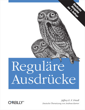 Reguläre Ausdrücke von Friedl,  Jeffrey E. F.