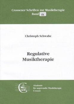 Regulative Musiktherapie von Schwabe,  Christoph