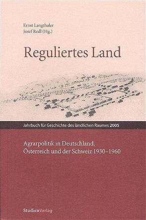 Reguliertes Land von Langthaler,  Ernst, Redl,  Josef