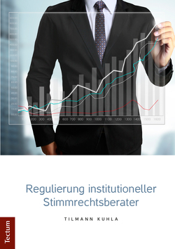 Regulierung institutioneller Stimmrechtsberater von Kuhla,  Tilmann