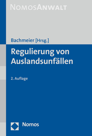 Regulierung von Auslandsunfällen von Bachmeier,  Werner