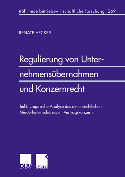 Regulierung von Unternehmensübernahmen und Konzernrecht von Hecker,  Renate