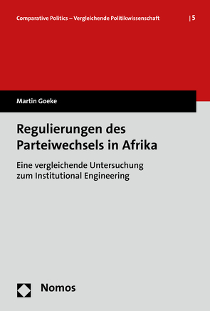 Regulierungen des Parteiwechsels in Afrika von Goeke,  Martin