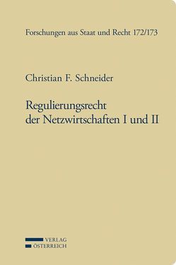 Regulierungsrecht der Netzwirtschaften I und II von Grabenwarter,  Christoph, Raschauer,  Bernhard, Schneider,  Christian F, Winkler,  Günther