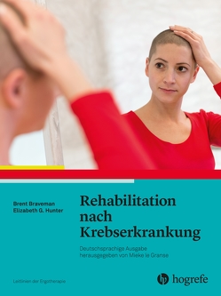 Rehabilitation nach Krebserkrankung von AOTA, Braveman,  Brent, Hunter,  Elizabeth G., Janssen,  Christina