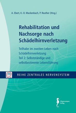 Rehabilitation und Nachsorge nach Schädelhirnverletzung von Ebert,  Achim, Mackenbach,  K.-O., Reuther,  Paul