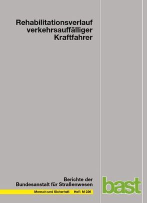 Rehabilitationsverlauf verkehrsauffälliger Kraftfahrer von Bornewasser,  Manfred, Dünkel,  Friedrich, Glitsch,  Edzard