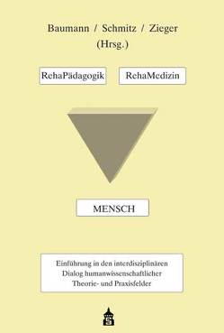 RehaPädagogik – RehaMedizin – Mensch von Baumann,  Menno, Schmitz,  Carmen, Zieger,  Andreas