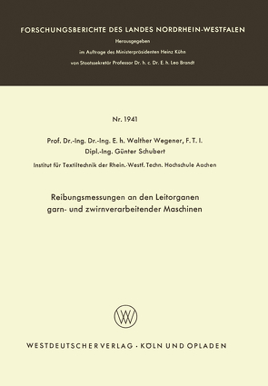 Reibungsmessungen an den Leitorganen garn- und zwirnverarbeitender Maschinen von Wegener,  Walther