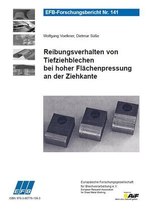 Reibungsverhalten von Tiefziehblechen bei hoher Flächenpressung an der Ziehkante von Süße ,  Dietmar, Voelkner,  Wolfgang