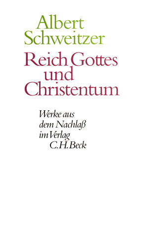 Reich Gottes und Christentum von Luz,  Ulrich, Neuenschwander,  Ulrich, Schweitzer,  Albert, Zürcher,  Johann