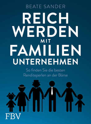 Reich werden mit Familienunternehmen von Sander,  Beate