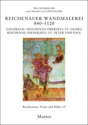 Reichenauer Wandmalerei 840–1120 von Berschin,  Walter, Kuder,  Ulrich