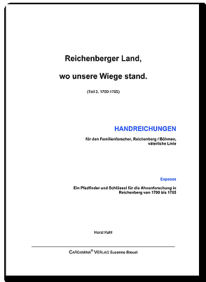 Reichenberger Land, wo unsere Wiege stand III von Kahl,  Horst