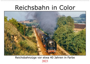 Reichsbahn in Color (Wandkalender 2023 DIN A2 quer) von Dietsch,  Manfred