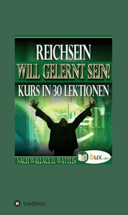 Reichsein will gelernt sein von Watttles,  Wallace Delois