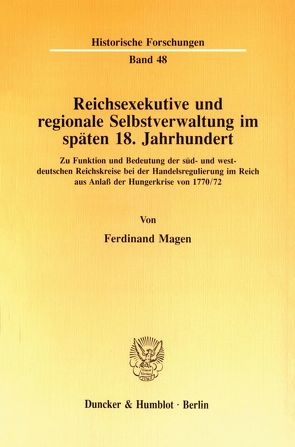 Reichsexekutive und regionale Selbstverwaltung im späten 18. Jahrhundert. von Magen,  Ferdinand