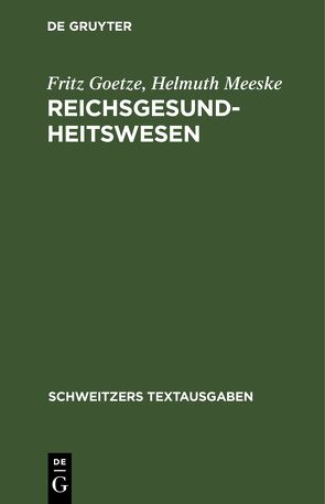 Reichsgesundheitswesen von Goetze,  Fritz, Meeske,  Helmuth