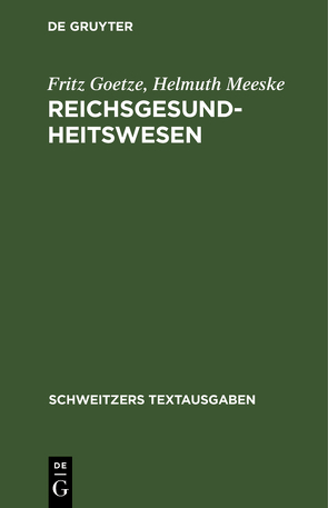 Reichsgesundheitswesen von Goetze,  Fritz, Meeske,  Helmuth