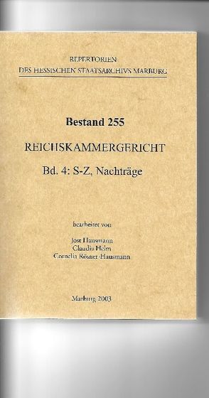 Reichskammergericht. Bd. 4: Prozeßakten S-Z. von Hausmann,  J., Helm,  C., Rösner-Hausmann,  C.