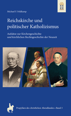 Reichskirche und politischer Katholizsimus von Feldkamp,  Michael F.