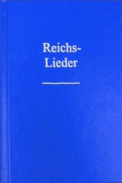 Reichslieder. Alte Ausgabe 1909. Textausgabe.