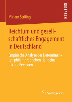 Reichtum und gesellschaftliches Engagement in Deutschland von Ströing,  Miriam