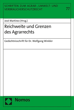 Reichweite und Grenzen des Agrarrechts von Martinez,  José