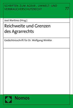 Reichweite und Grenzen des Agrarrechts von Martinez,  José