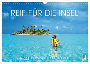 Reif für die Insel: Fernweh & Traumziele (Wandkalender 2024 DIN A3 quer), CALVENDO Monatskalender von CALVENDO,  CALVENDO